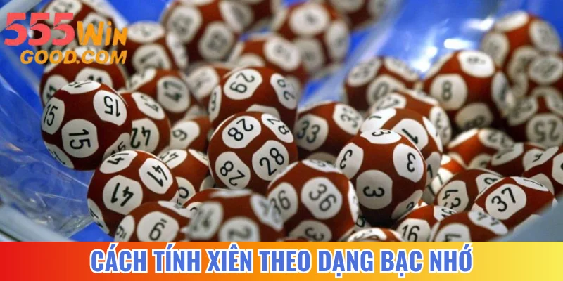 Cách tính xiên theo dạng bạc nhớ